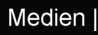 Medien